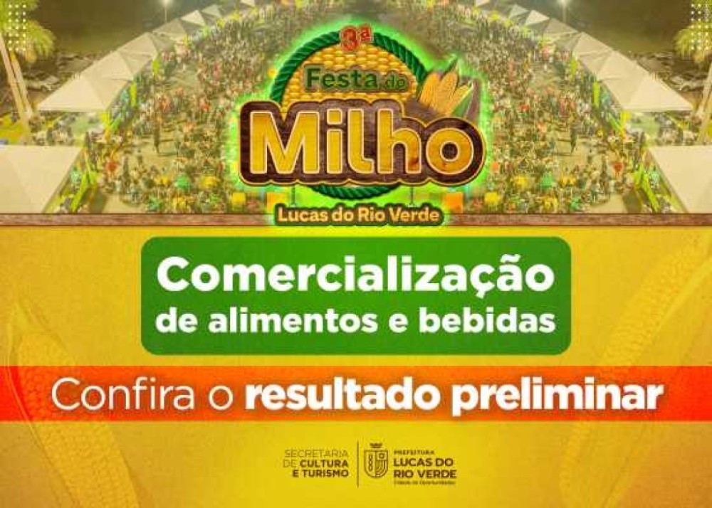 Cultura divulga resultado preliminar do credenciamento para venda de alimentos e bebidas na Festa do Milho
