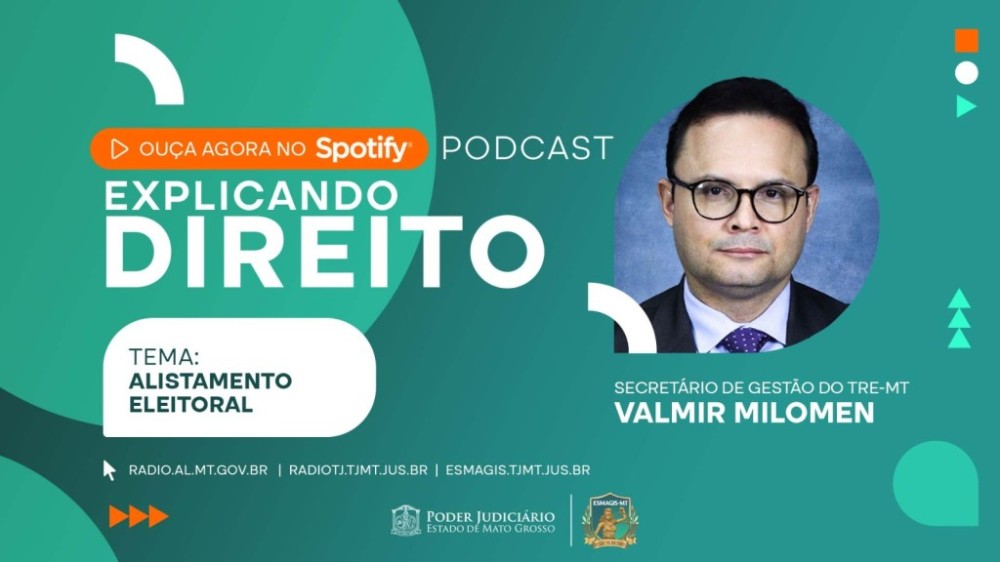Alistamento eleitoral é tema do podcast Explicando Direito