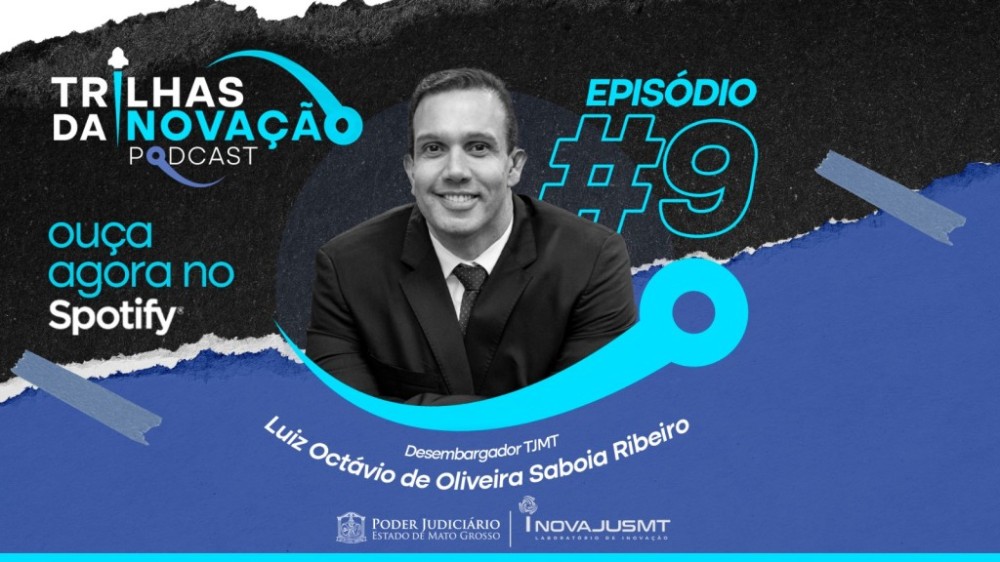 Não se inova acertando em tudo: desembargador Sabóia é o entrevista do podcast Trilhas da Inovação