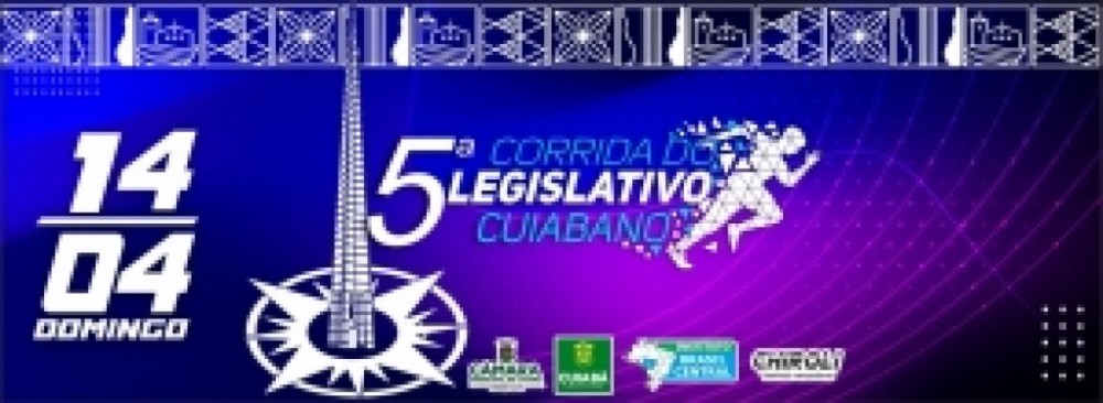 Inscrições para 5ª Corrida do Legislativo encerram no dia 5 de abril