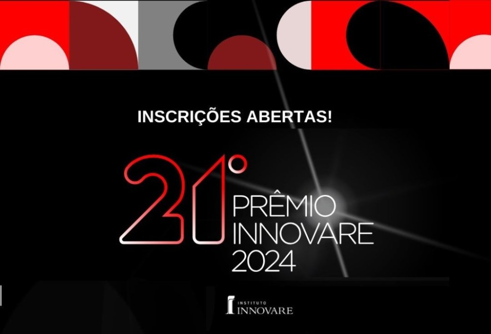Estão abertas as inscrições para o Prêmio Innovare 2024