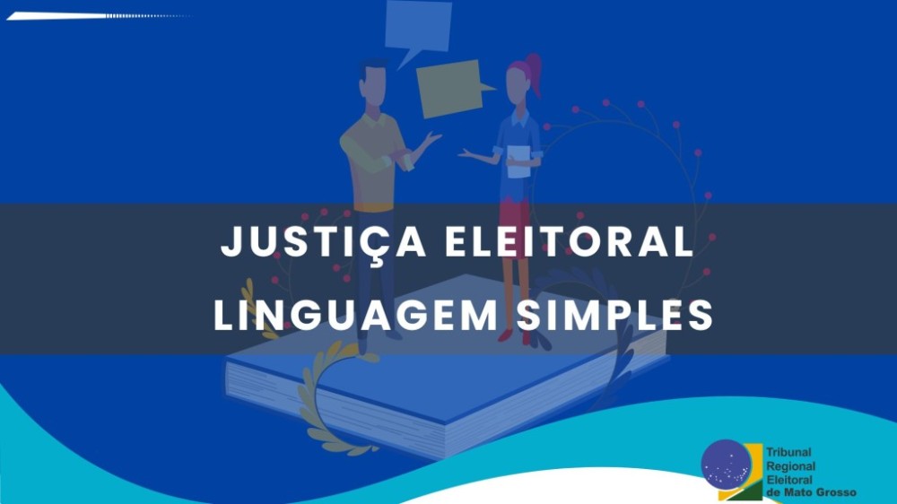 Acordo entre TRE-MT e CNJ Estabelece Uso de Linguagem Simples na Justiça