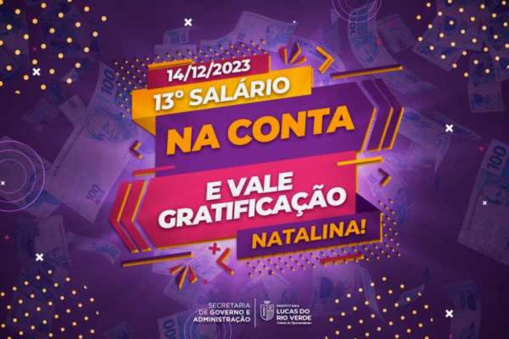 Servidores da Prefeitura de Lucas do Rio Verde recebem o 13º salário nesta quinta-feira (14)