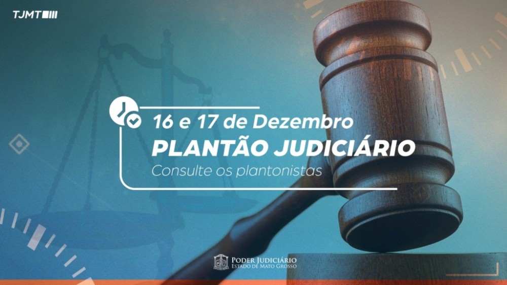 Poder Judiciário funciona em regime de plantão neste final de semana