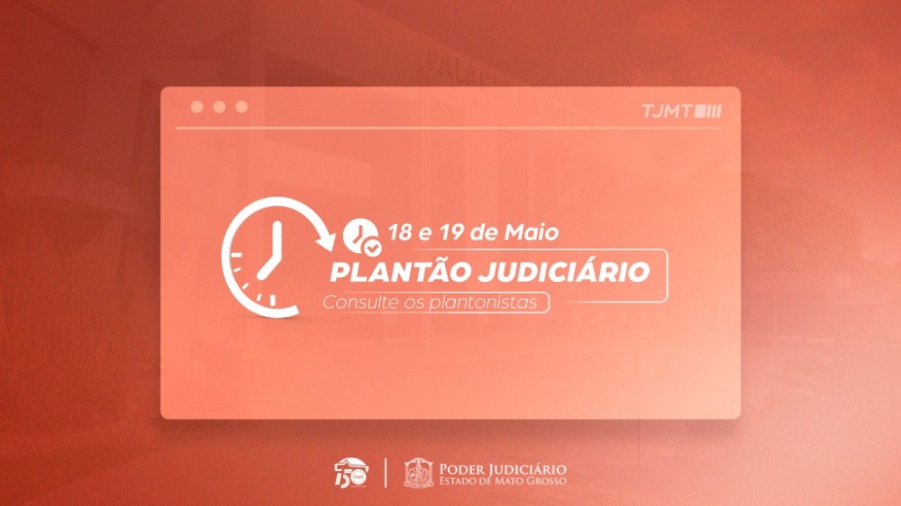 Poder Judiciário funciona em regime de plantão neste final de semana