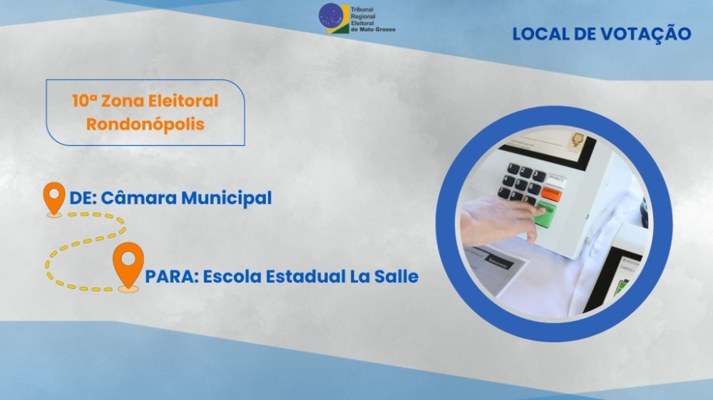 Justiça Eleitoral informa mudança de local de votação em Rondonópolis