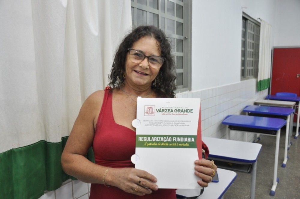 Mais de 15 mil famílias realizam o sonho de ter escrituras de suas residências em Várzea Grande