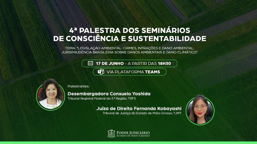 Juíza do TJMT e desembargadora federal proferem palestra sobre legislação ambiental em seminário