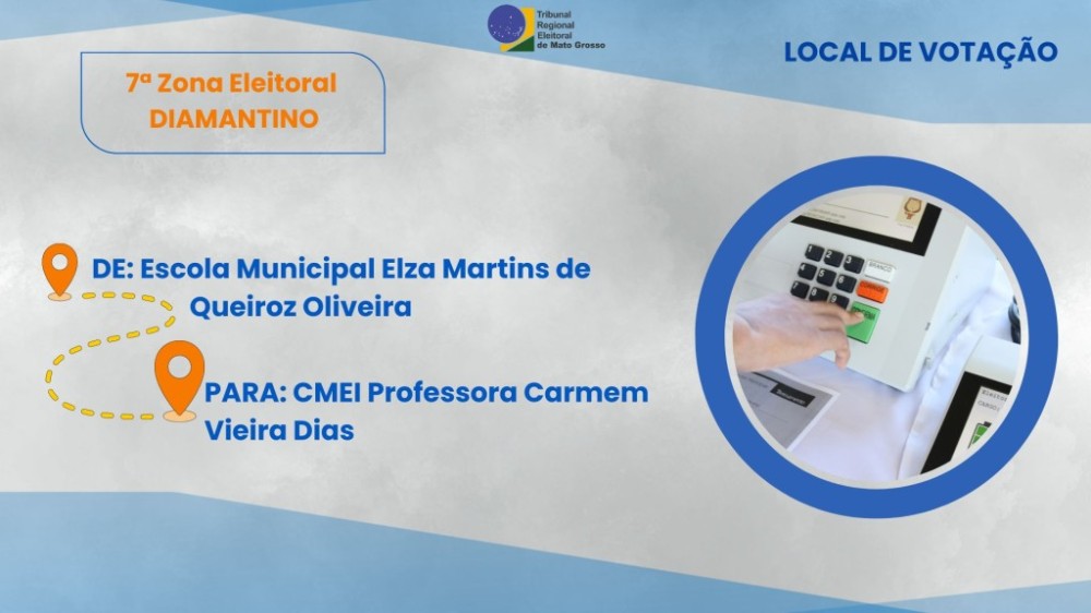 Justiça Eleitoral informa mudança em local de votação de Diamantino
