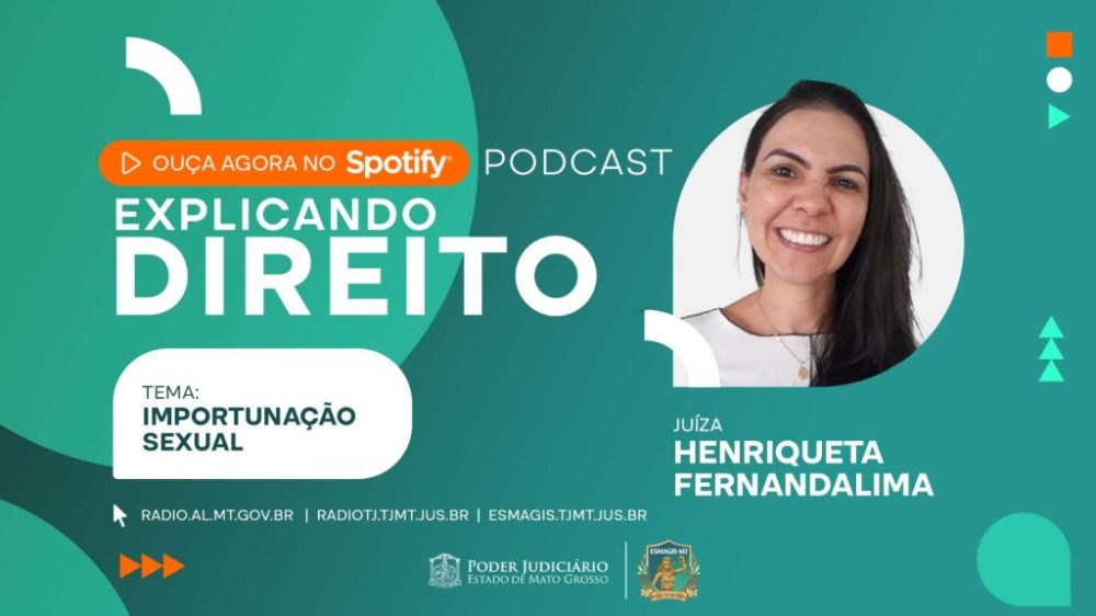 Juíza Henriqueta Lima fala sobre importunação sexual no podcast Explicando Direito