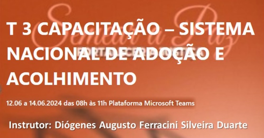 Corregedoria capacita 3ª turma de magistrados e servidores sobre Sistema Nacional de Adoção