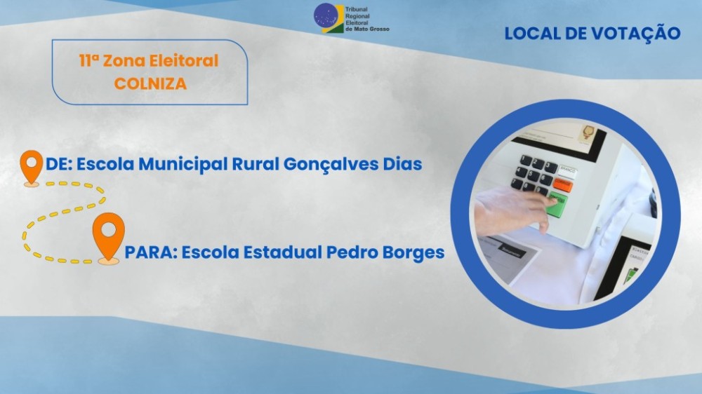 TRE-MT informa mudanças em locais de votação de Colniza