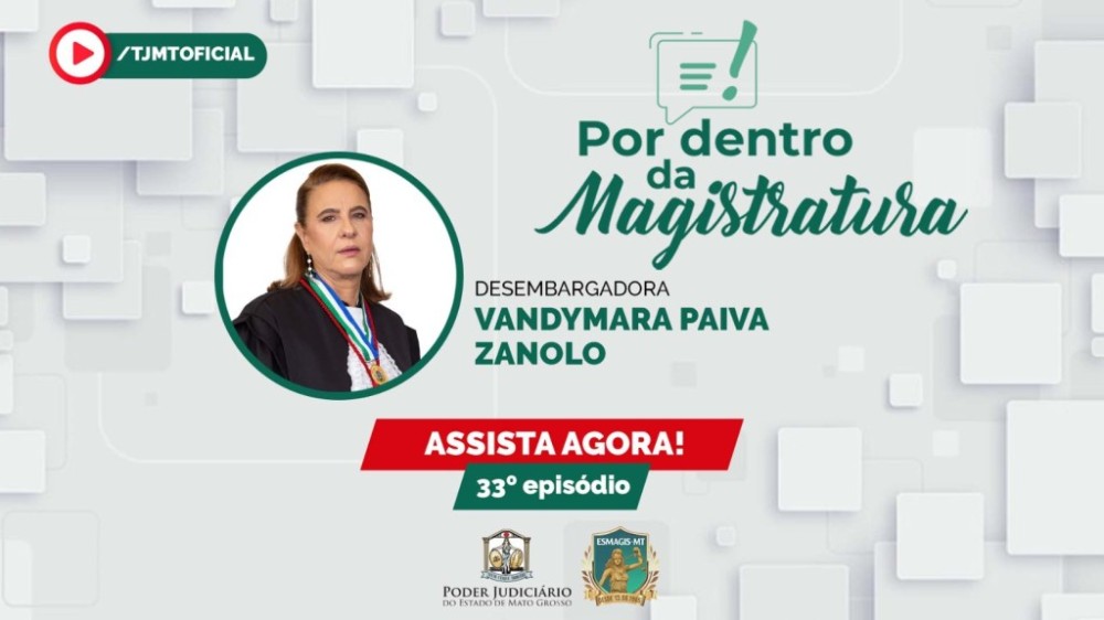 Desembargadora Vandymara Zanolo fala sobre vida e carreira no Por Dentro da Magistratura