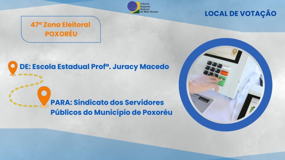 Justiça Eleitoral informa mudança em local de votação de Poxoréu