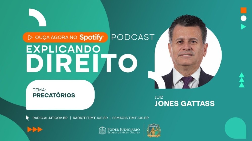 Podcast: juiz Jones Gattass Dias explica à população o que são os precatórios