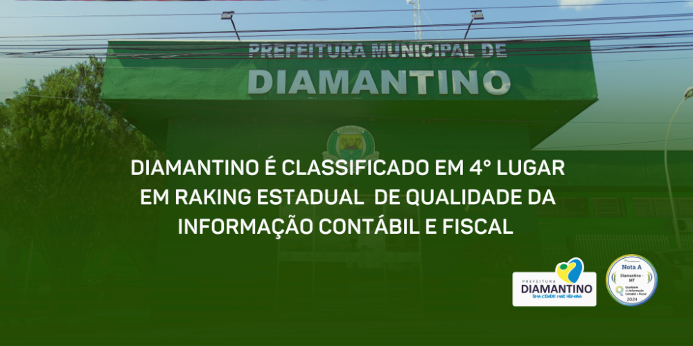 Diamantino é Classificada em  4° lugar no Ranking Estadual de transparência contábil e fiscal