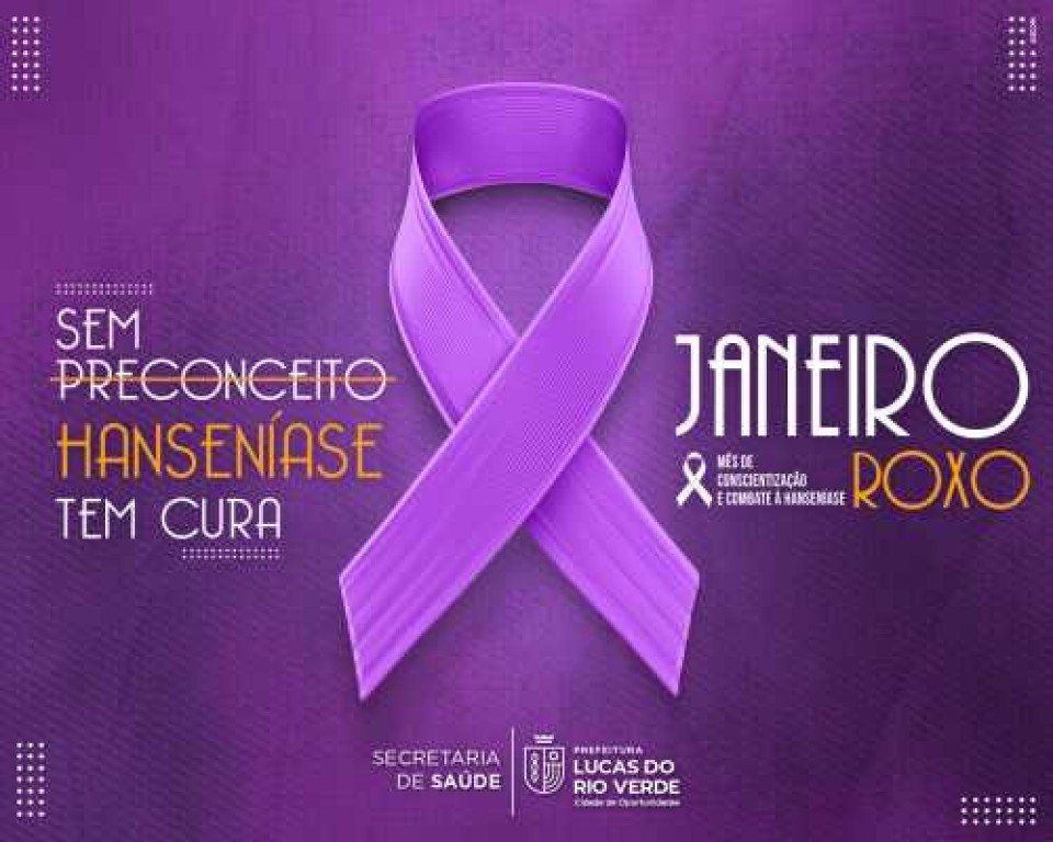 Janeiro Roxo: mês de prevenção e combate à Hanseníase