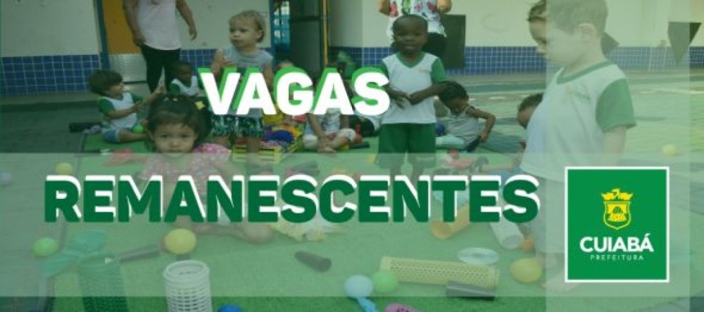 Prefeitura de Cuiabá disponibiliza 743 vagas remanescentes para crianças de 0 a 3 anos e 11 meses