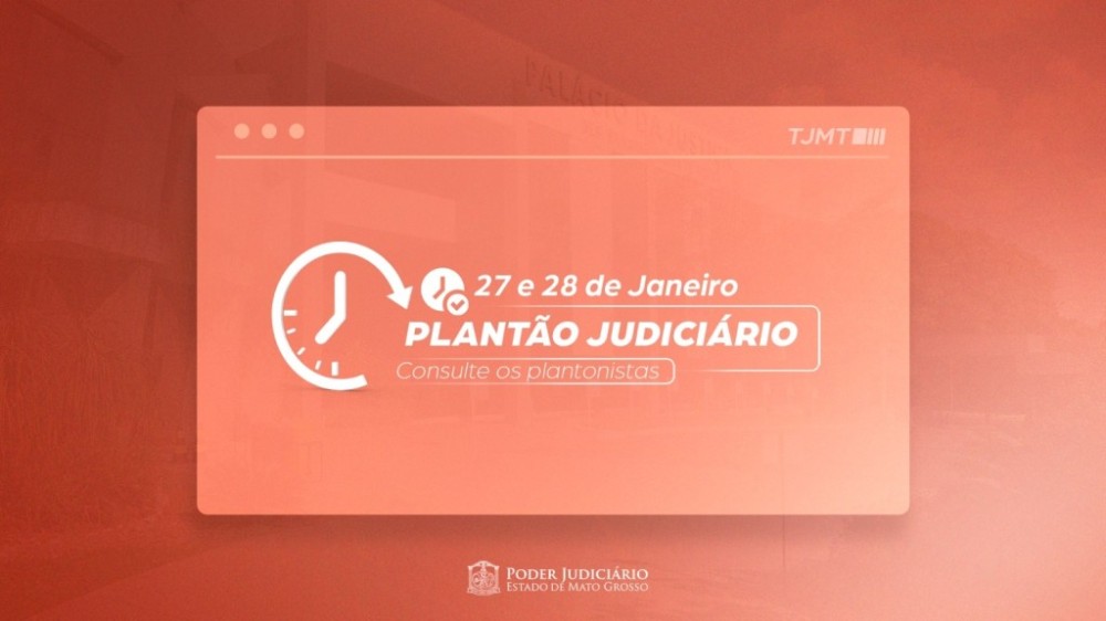 Poder Judiciário funciona em regime de plantão neste final de semana