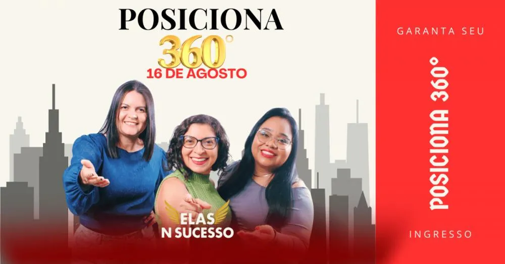 Cuiabá 16/08 POSICIONA 360° com Elas N Sucesso