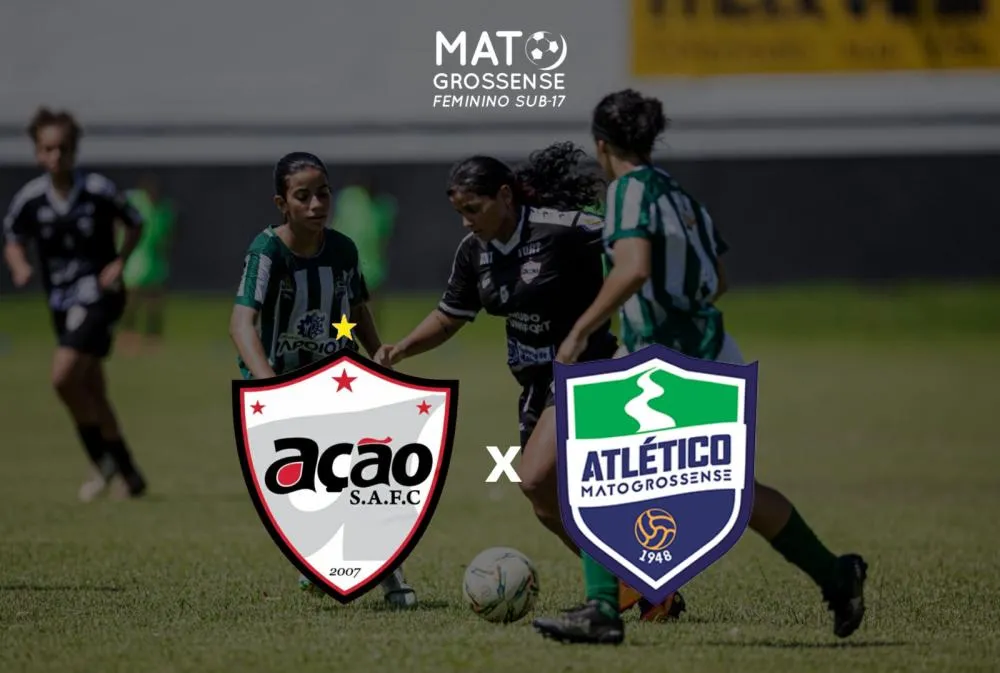 Ação x Atlético-MT: conheça o caminho das finalistas do Sub-17 até a decisão