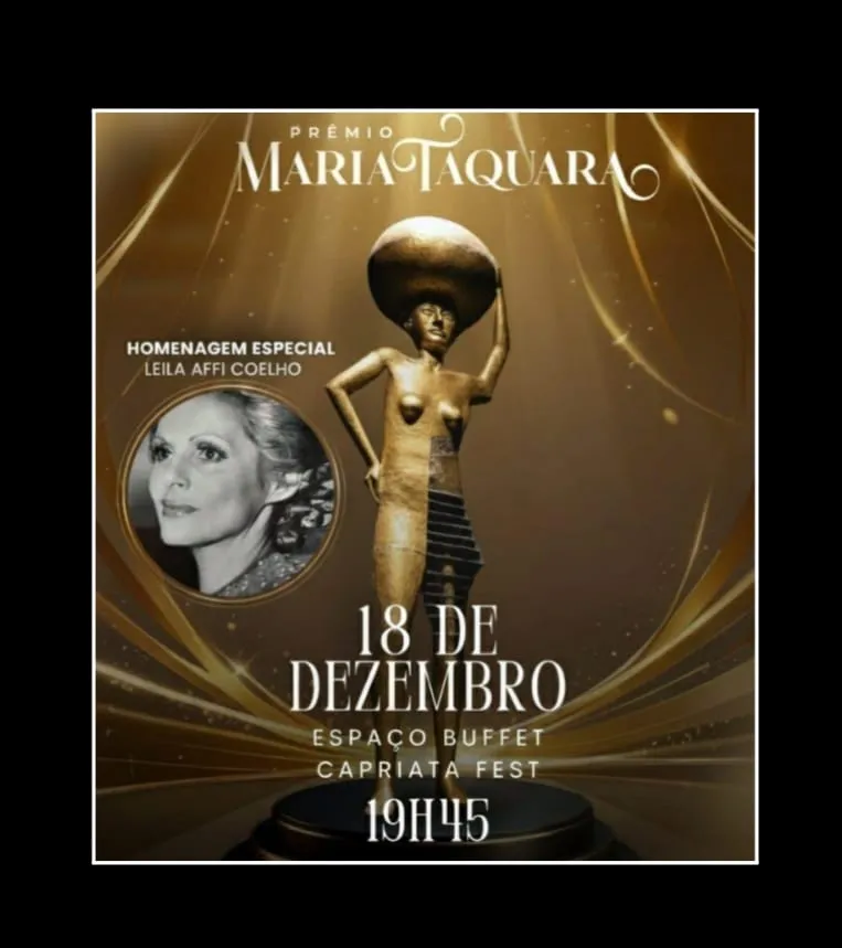 6ª edição do Prêmio Maria Taquara celebra “Brilhantes Jornadas Femininas” e homenageia Leila Affi Coelho. Eu receberei o prêmio!