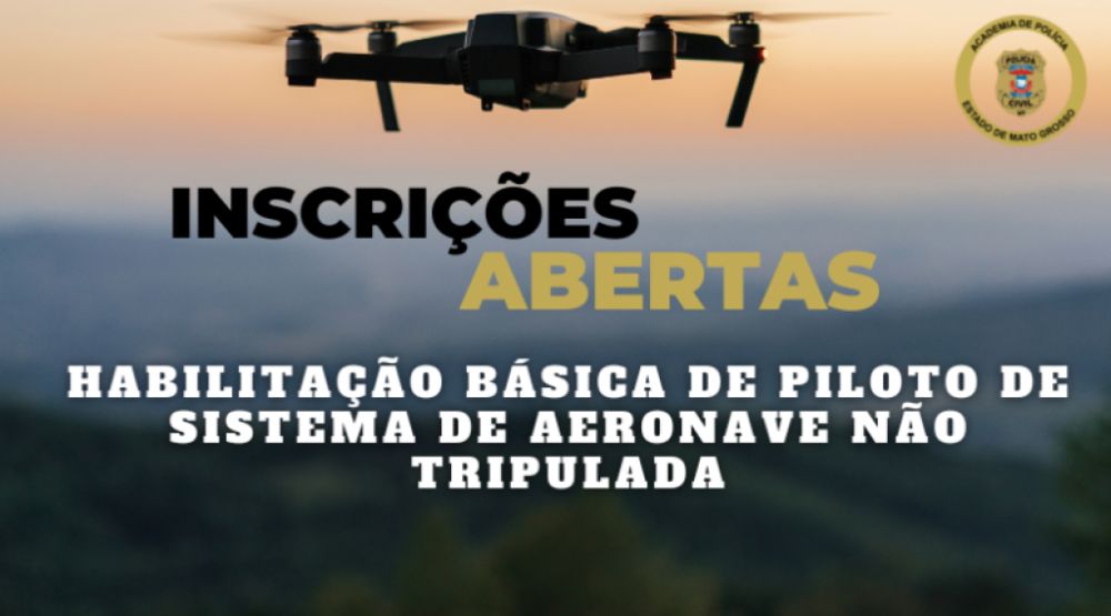 Acadepol abre inscrições para habilitação em Piloto de Sistema de Aeronave Não-tripulada