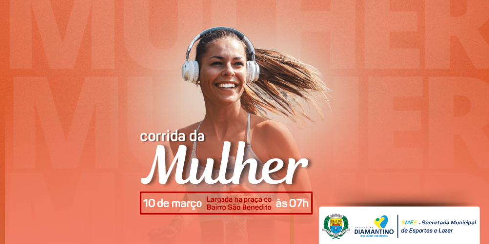 Vem aí! Corrida da Mulher