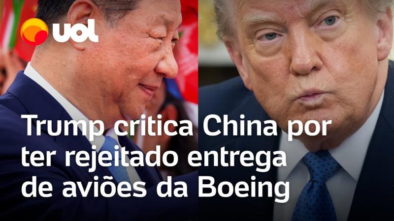 Trump critica China por ter rejeitado entrega de aviões da Boeing