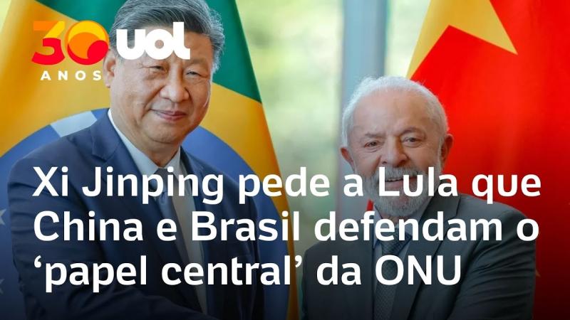 Xi Jinping conversa por telefone e pede a Lula que China e Brasil defendam o ‘papel central’ da ONU