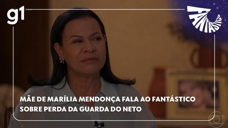 Mãe de Marília Mendonça fala ao Fantástico sobre perda da guarda do neto