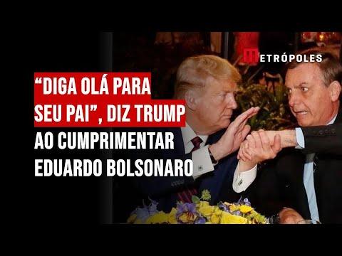 “Diga olá para seu pai”, diz Trump ao cumprimentar Eduardo Bolsonaro; Veja momento