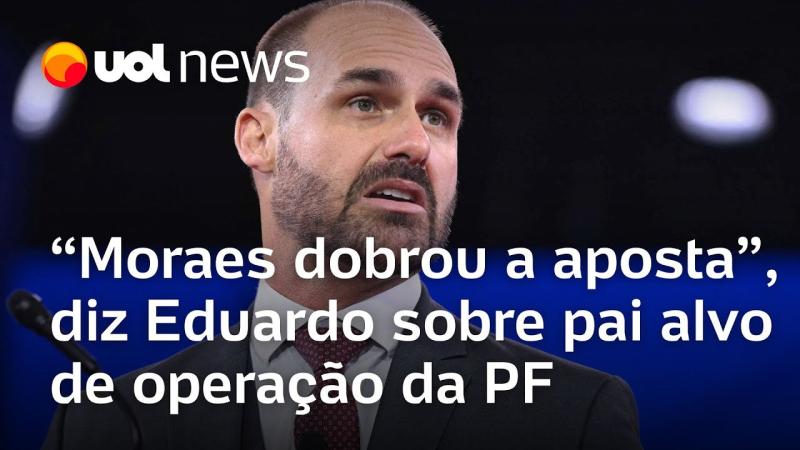 Eduardo diz que Moraes 'dobrou a aposta' ao ordenar que Bolsonaro use tornozeleira eletrônica