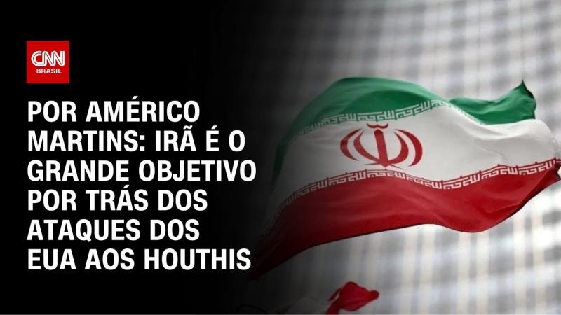 Análise: Irã é o grande objetivo por trás dos ataques dos EUA aos Houthis