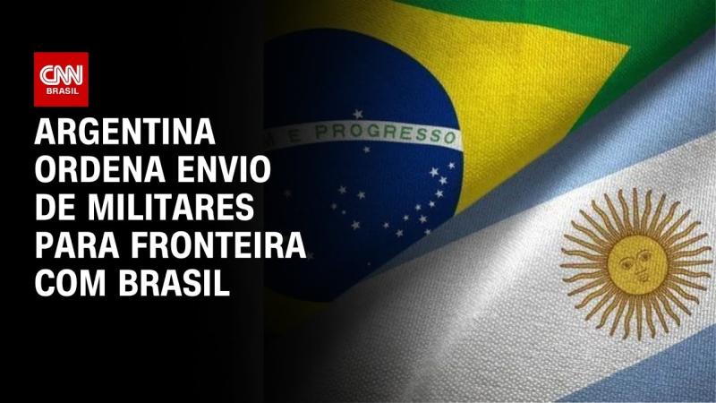 Em alerta, Argentina ordena envio de militares para fronteira com Brasil